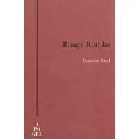 Rouge Rothko - Françoise Ascal