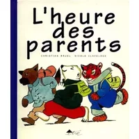 L'Heure des parents - Bruel, Claveloux