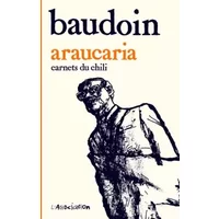 Araucaria - Edmond Baudoin