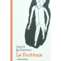 Le fantôme - Benoît Guillaume