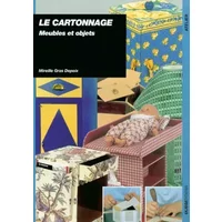 Le Cartonnage : Meubles et Objets - Mireille Gras-Depoix