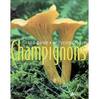 Grand guide encyclopédique des champignons - Jean-Marie Polese, Jean-Louis Lamaison