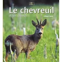 Le chevreuil et ses chasses - G VALET