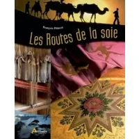 Les Routes de la soie - François Pernot