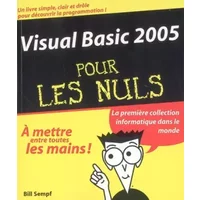 VISUAL BASIC 2005 POUR LES NUL - BILL SEMPF