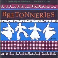Bretonneries - Christophe Honore, Gwen Le Gac