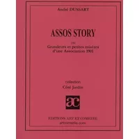 Assos story ou Grandeurs et petites misères d'une association 1901 - André Dussart