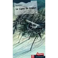 La ligne de trappe - Michel Noël