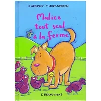 Malice tout seul à la ferme - S. Grindley