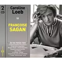 Lit Françoise Sagan-Je Ne Renie Rien (Suivi d Autres Nouvelles et Extraits)
