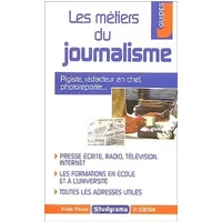 Les métiers du journalisme - Marie-Lorène Giniès, Elodie Thivard