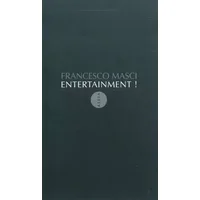 Entertainment ! Apologie de la domination - Francesco Masci