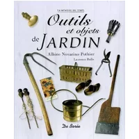 Outils et Ornements de Jardin - Albine Novarino-Pothier, Laurence Bulle