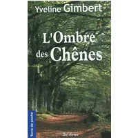 Ombre des Chenes (l') - Gimbert Yveline