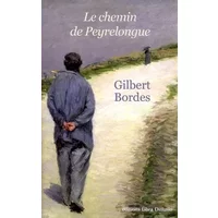 Le Chemin de Peyrelongue - Gilbert Bordes