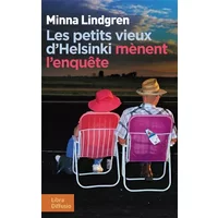 Les petits vieux d'Helsinki mènent l'enquête - Minna Lindgren, Martin Carayol