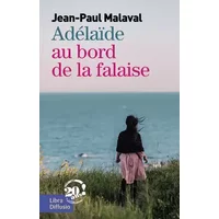 Adélaïde au bord de la falaise - Jean-Paul Malaval