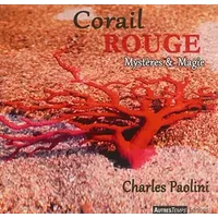 Corail rouge: Mystères & Magie - Charles Paolini