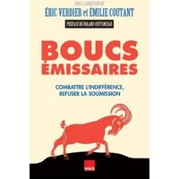 Boucs émissaires : Combattre l'indifférence, refuser la soumission - Eric Verdier