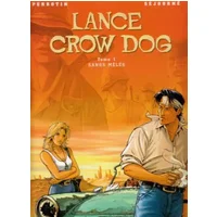 Lance Crow Dog, tome 1 : Sang mêlés - Perrotin, Séjourné