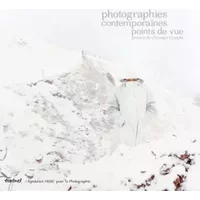 Photographie contemporaine points de vue = Contemporary photography point of view - Christian Caujolle, Collectif, Charles-Henri Filippi