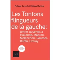 Les tontons flingueurs de la gauche - Philippe Corcuff, Philippe Marliere