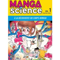 Manga Science, Tome 1 : A la découverte du corps humain - Yoshitoh Asari