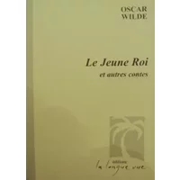 Le jeune roi et autres contes - Oscar Wilde