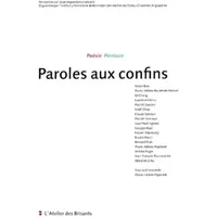 Paroles aux confins: Poésie - Peinture, Actes du colloque organisé par l'Institut universitaire de formation des maîtres du Poitou-Charentes - Atelier des brisants