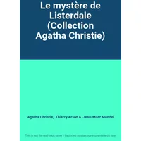 Le mystère de Listerdale (Collection Agatha Christie) - Agatha Christie, Thierry Arson, Jean-Marc Mendel