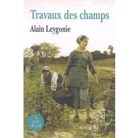 Travaux des champs - Alain Leygonie
