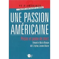 Une passion américaine. Prison et peine de mort - Collectif