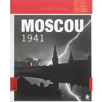 Moscou 1941: Opération Barbarossa - Typhon. - Yves Buffetaut