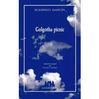 Golgotha picnic - Rodrigo García