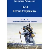 14-18 retours d expériences - Christophe Prochasson