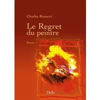 Le Regret du Peintre - Renucci Charles