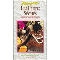 Découvrez Les Fruits Séchés - Lionel Clergeaud, Chantal Clergeaud