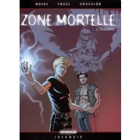 Zone mortelle - T03 - Thanatos - Thomas Mosdi, David Vogel, Axel Gonzalbo