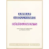 Dérèglements - Ammar Abdulhamid, Stéphane Camille