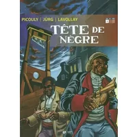 Tête de nègre, tome 1 - Daniel Picouly, Jürg