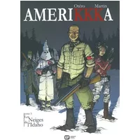 AmeriKKKa, Tome 3 : Les Neiges de l'Idaho - Collectif