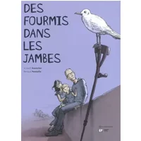 FOURMIS DANS LES JAMBES - Arnaud Gautelier, Renaud Pennelle