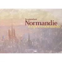 En Attendant Normandie Impressionniste - Marion Moulin