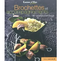 Brochettes et accompagnements: 40 recettes barbecue - Marie Claire