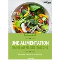 Une alimentation saine au fil des saisons: Recettes et conseils en naturopathie - Maria Ponsa