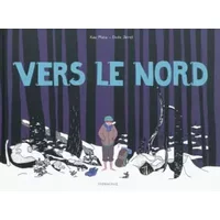Vers le nord - Xabi Molia, Elodie Jarret