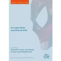 Les super-héros au prisme du droit
