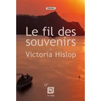 Le fil des souvenirs : Tome 2 - Victoria Hislop