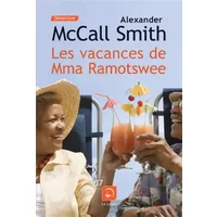 Les vacances de Mma Ramotswee - Alexander McCall Smith