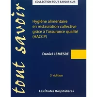 Hygiène alimentaire en restauration collective grâce à l'assurance qualité (HACCP) - Daniel Lemesre